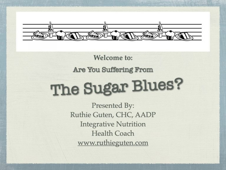 Are you suffering from the Sugar Blues?